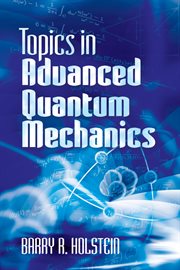 Topics in advanced quantum mechanics cover image