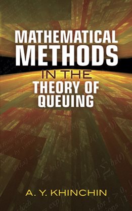 Cover image for Mathematical Methods in the Theory of Queuing
