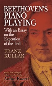 Beethoven's piano playing: with an essay on the execution of the trill cover image