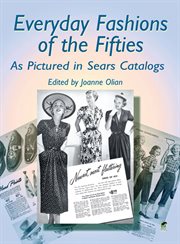 Everyday fashions of the fifties as pictured in Sears catalogs cover image