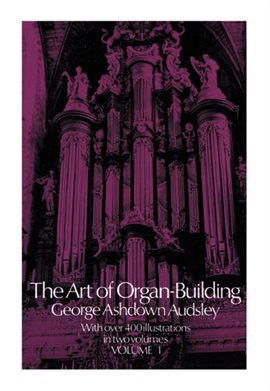 Cover image for The Art of Organ Building, Vol. 1