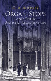 Organ-stops and their artistic registration cover image