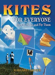 Kites for everyone: how to make and fly them cover image