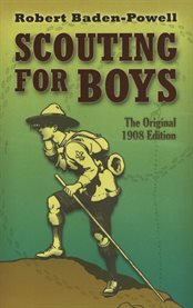 Scouting for boys: the original 1908 edition cover image