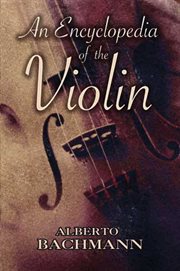 An encyclopedia of the violin cover image