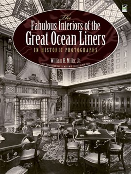 Cover image for The Fabulous Interiors of the Great Ocean Liners in Historic Photographs