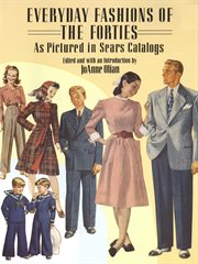 Everyday fashions of the forties as pictured in Sears catalogs cover image