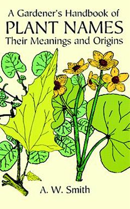 Cover image for A Gardener's Handbook of Plant Names