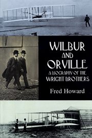 Wilbur and Orville: a biography of the Wright brothers cover image