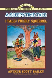 The tale of Frisky Squirrel: a sleepy-time tale cover image