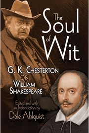The soul of wit: G.K. Chesterton on William Shakespeare cover image
