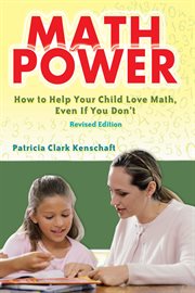 Math power: how to help your child love math, even if you don't cover image