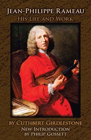 Jean-Philippe Rameau: His Life and Work cover image