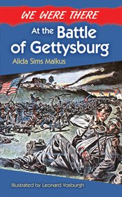 We were there at the Battle of Gettysburg cover image