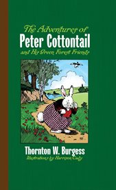 The adventures of Peter Cottontail and his green forest friends cover image
