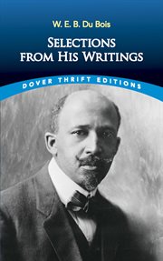 W. e. b. du bois: selections from his writings cover image