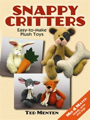 Snappy critters: easy-to-make plush toys cover image