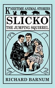 Slicko, the jumping squirrel cover image