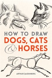 How to draw dogs, cats & horses cover image
