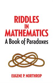 Riddles in mathematics: a book of paradoxes cover image