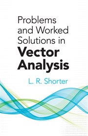 Problems and Worked Solutions in Vector Analysis cover image