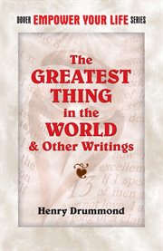 The Greatest Thing in the World and Other Writings cover image