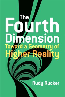 Cover image for The Fourth Dimension: Toward a Geometry of Higher Reality
