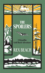 The spoilers: a klondike gold rush adventure cover image