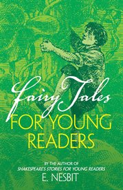 Fairy tales for young readers: by the author of Shakespeare's stories for young readers cover image