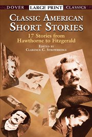 Classic American short stories: 17 stories from Hawthorne to Fitzgerald cover image