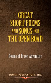 Great short poems and songs for the open road. Poems of Travel Adventure cover image