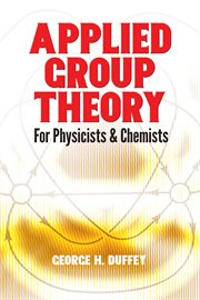 Applied group theory: for physicists and chemists cover image
