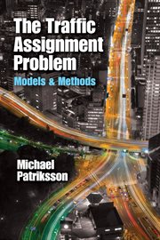 The traffic assignment problem: models and methods cover image
