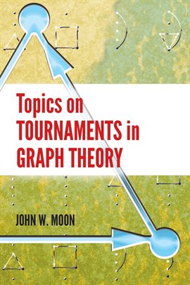 Cover image for Topics on Tournaments in Graph Theory