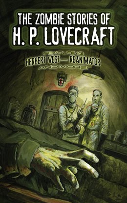 Cover image for The Zombie Stories of H. P. Lovecraft