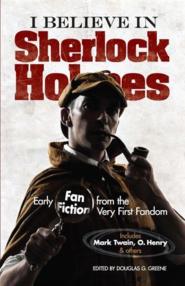 Cover image for I Believe in Sherlock Holmes