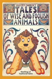 Valery Carrick's tales of wise and foolish animals cover image