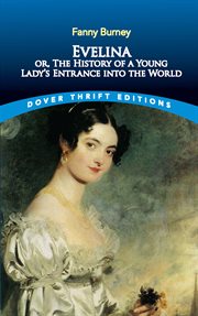 Evelina, or, The history of a young lady's entrance into the world cover image
