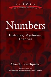 Numbers: histories, mysteries, theories cover image