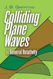 Colliding Plane Waves in General Relativity cover image