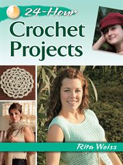 24-Hour Crochet Projects cover image