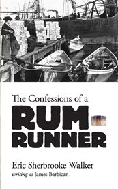 The confessions of a rum-runner cover image