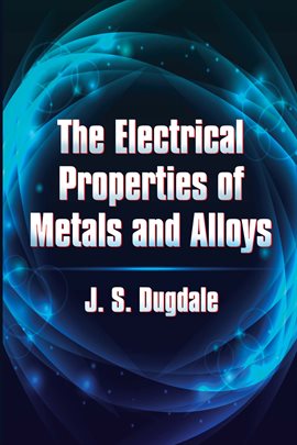 Cover image for The Electrical Properties of Metals and Alloys