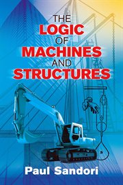 The logic of machines and structures cover image