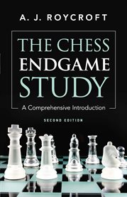 The chess endgame study : a comprehensive introduction cover image