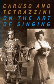 Caruso and Tetrazzini on the art of singing cover image