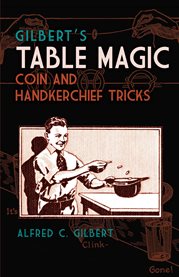Gilbert's Table Magic Gilbert's Table Magic