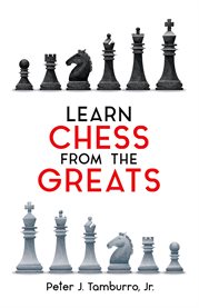 Learn Chess from the Greats cover image