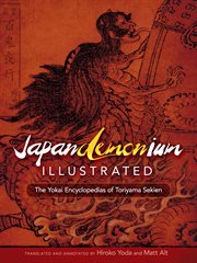 Japandemonium Illustrated : The Yokai Encyclopedias of Toriyama Sekien cover image