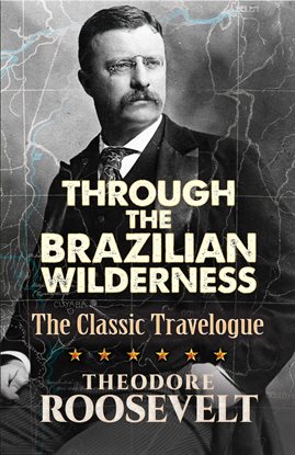 Cover image for Through the Brazilian Wilderness